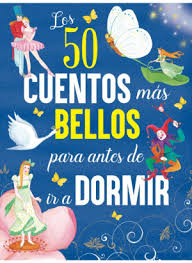 LOS 50 CUENTOS MAS BELLOS PARA ANTES DE DORMIR